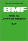 Bundesministerium der Finanzen, Bundesministerium der Finanzen (BMF) - Amtliches Lohnsteuer-Handbuch 2018