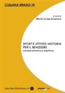 M. L. Iavarone - Sport e attività motoria per il benessere. Frontiere formative e didattiche