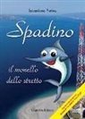 Sebastiano Plutino - Spadino. Il monello dello stretto