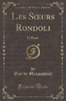 Guy de Maupassant - Les Soeurs Rondoli