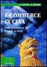 Alberto Giusti, Stefania Musso - E-commerce in Cina. Come vendere on line il made in Italy