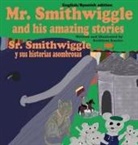 Kathleen Rasche - Mr. Smithwiggle and his amazing stories - English/Spanish edition