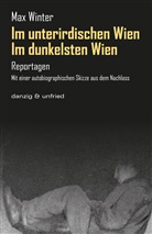Max Winter, Erns Grabovszki, Ernst Grabovszki, Pacal, Pacal, Julia Pacal - Im dunkelsten Wien / Im unterirdischen Wien