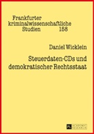 Daniel Wicklein, Klaus Günther - Steuerdaten-CDs und demokratischer Rechtsstaat