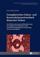Hans-Jörg Schwenk - Exemplarisches Valenz- und Konstruktionswörterbuch deutscher Verben