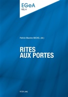 Patric Maxime Michel, Patrick Maxime Michel, Patrick Maxime Michel - Rites aux portes