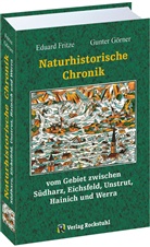 Eduard Fritze, Gunte Görner, Gunter Görner - Naturhistorische Chronik