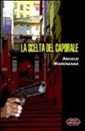Angelo Marenzana - La scelta del caporale