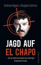 Andr Century, Douglas Century, Hogan, Andre Hogan, Andrew Hogan, Andrew &amp; Douglas Hogan &amp; Century... - Jagd auf El Chapo