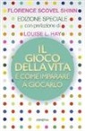 Florence Scovel Shinn - Il gioco della vita e come imparare a giocarlo