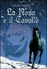 Samanta Catastini - La rosa e il cavallo