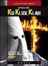 Franco Nencini - Storia del Ku Klux Klan