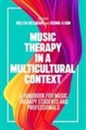 Melita Belgrave, BELGRAVE MELITA, Seung-A Kim, Marisol S Norris, Melita Belgrave, Seung-A Kim - Music Therapy in a Multicultural Context