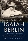 Isaiah Berlin, Henry Hardy, Hardy Henry - In Search of Isaiah Berlin