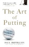 Paul Trevillion, Trevillion Paul - The Art of Putting