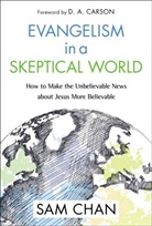 Sam Chan, CHAN SAM - Evangelism in a Skeptical World; .