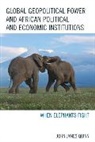 John James Quinn, Quinn John James - Global Geopolitical Power and African Political and Economic