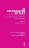 Paul F. Wilkinson, Paul F Wilkinson, Paul F. Wilkinson - In Celebration of Play