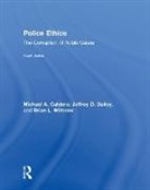 Michael Caldero, Michael A. Caldero, Michael A. Dailey Caldero, Michael Dailey Caldero, Jeffrey Dailey, Jeffrey D. Dailey... - Police Ethics