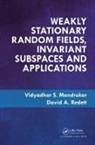 MANDREKAR, Vidyadhar S. Mandrekar, Vidyadhar S. (Michigan State University Mandrekar, Vidyadhar S. Redett Mandrekar, Mandrekar Vidyadhar S., David A. Redett... - Weakly Stationary Random Fields, Invariant Subspaces and Applications