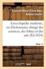 Courtin-E - Encyclopedie moderne, ou