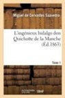 De cervantes saavedr, de Cervantes Saavedra-M - L ingenieux hidalgo don quichotte