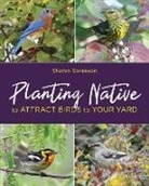 Sharon Sorenson - Planting Native to Attract Birds to Your Yard