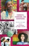 Kim Kreshel Golombisky, Kim Golombisky, Peggy J Kreshel, Peggy J. Kreshel - Feminists, Feminisms, and Advertising