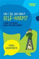 Elise Evans, Pooky Knightsmith, Knightsmith Pooky, Jonathan Singer, Elise Evans - Can I Tell You About Self-Harm?