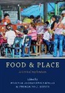 Pascale Joassart-Marcelli, Pascale (EDT)/ Bosco Joassart-marcelli, Pascale Bosco Joassart-Marcelli, Fernando J Bosco, Fernando J. Bosco, Bosco Fernando J.... - Food and Place