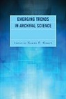 Karen F Gracy, Karen F. Gracy, Karen F. (EDT) Gracy, Karen F. Gracy - Emerging Trends in Archival Science
