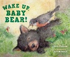Lynn Plourde, Plourde Lynn, Teri Weidner, Weidner Teri - Wake Up, Baby Bear!