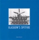 Malcolm Houston, D. Cameron, A. Robertson - Glasgow's Spitfire