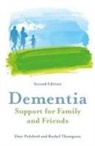 Dave Pulsford, Pulsford Dave, Rachel Thompson - Dementia - Support for Family and Friends, Second Edition