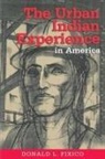 Donald Fixico, Donald L. Fixico - Urban Indian Experience in America