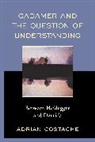 Adrian Costache, Costache Adrian - Gadamer and the Question of Understanding