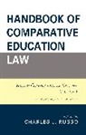 Charles J. Russo, Charles J. (EDT) Russo, Charles J Russo, Charles J. Russo, Russo Charles J. - Handbook of Comparative Education Law