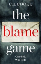 C J Cooke, C. J. Cooke, C.J. Cooke - The Blame Game