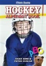 Nicky Bird, Peter Duncan - Hockey Alphabet Book