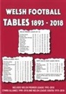 Michael Robinson, Mel Thomas - Welsh Football Tables 1893-2018