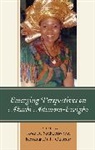 Rose A. Diala-Ogamba Sackeyfio, Blessing Diala-Ogamba, Rose A Sackeyfio, Rose A. Sackeyfio - Emerging Perspectives on Akachi Adimora-Ezeigbo