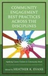 Heather K Evans, Heather K. Evans, Heather K. (EDT) Evans, Heather K. Evans, Evans Heather K. - Community Engagement Best Practices Across the Disciplines
