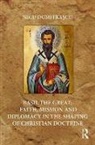 Nicu Dumitrașcu, Nicu Dumitrascu, Professor Nicu Dumitrascu - Basil the Great: Faith, Mission and Diplomacy in the Shaping of