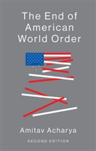 Acharya, Amitav Acharya, Acharya Amitav - End of American World Order