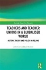 Lori Beckett, Lori Carr Beckett, Lori/ Carr Beckett, Beckett Lori, John Carr, John Beckett Carr - Teachers and Teacher Unions in a Globalised World