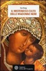 Ean Begg - Il misterioso culto delle madonne nere