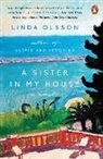Linda Olsson - A Sister in My House