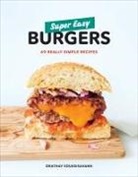 Orathay Souksisavanh - Super Easy Burgers