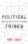 Amy Chua - Political Tribes