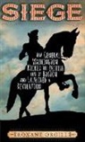 Roxane Orgill - Siege: How General Washington Kicked the British Out of Boston and